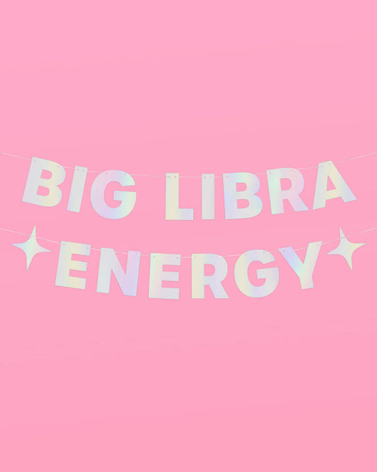 Big Libra Energy Banner - iridescent foil banner